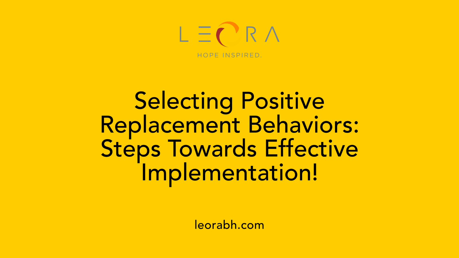 Selecting Positive Replacement Behaviors: Steps Towards Effective Implementation!