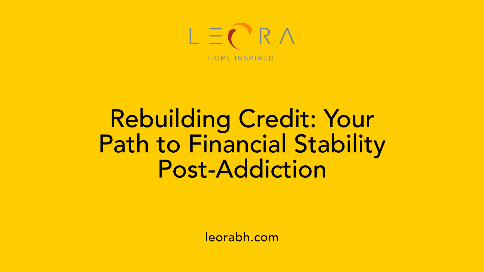Rebuilding Credit: Your Path to Financial Stability Post-Addiction
