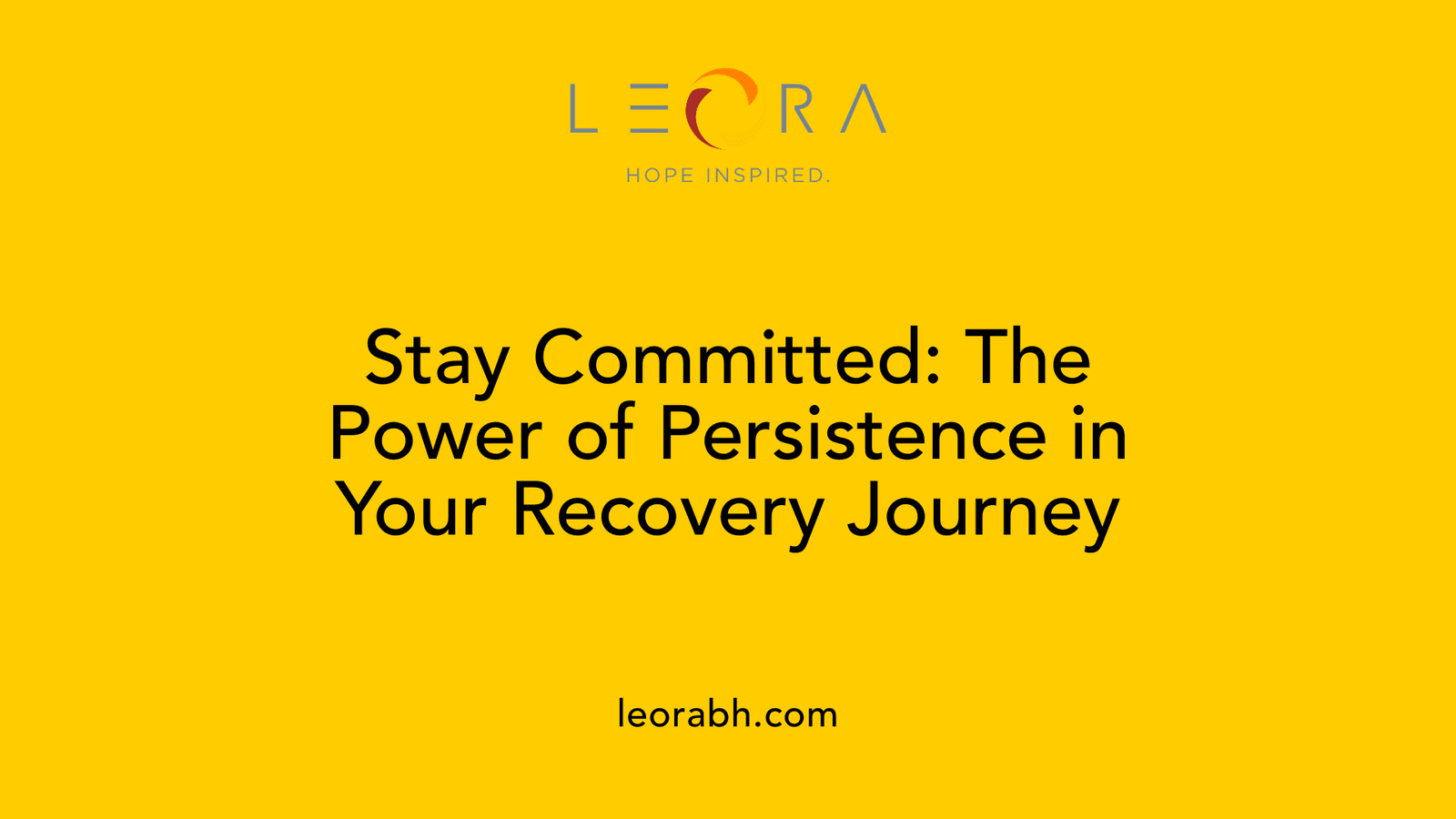 Stay Committed: The Power of Persistence in Your Recovery Journey