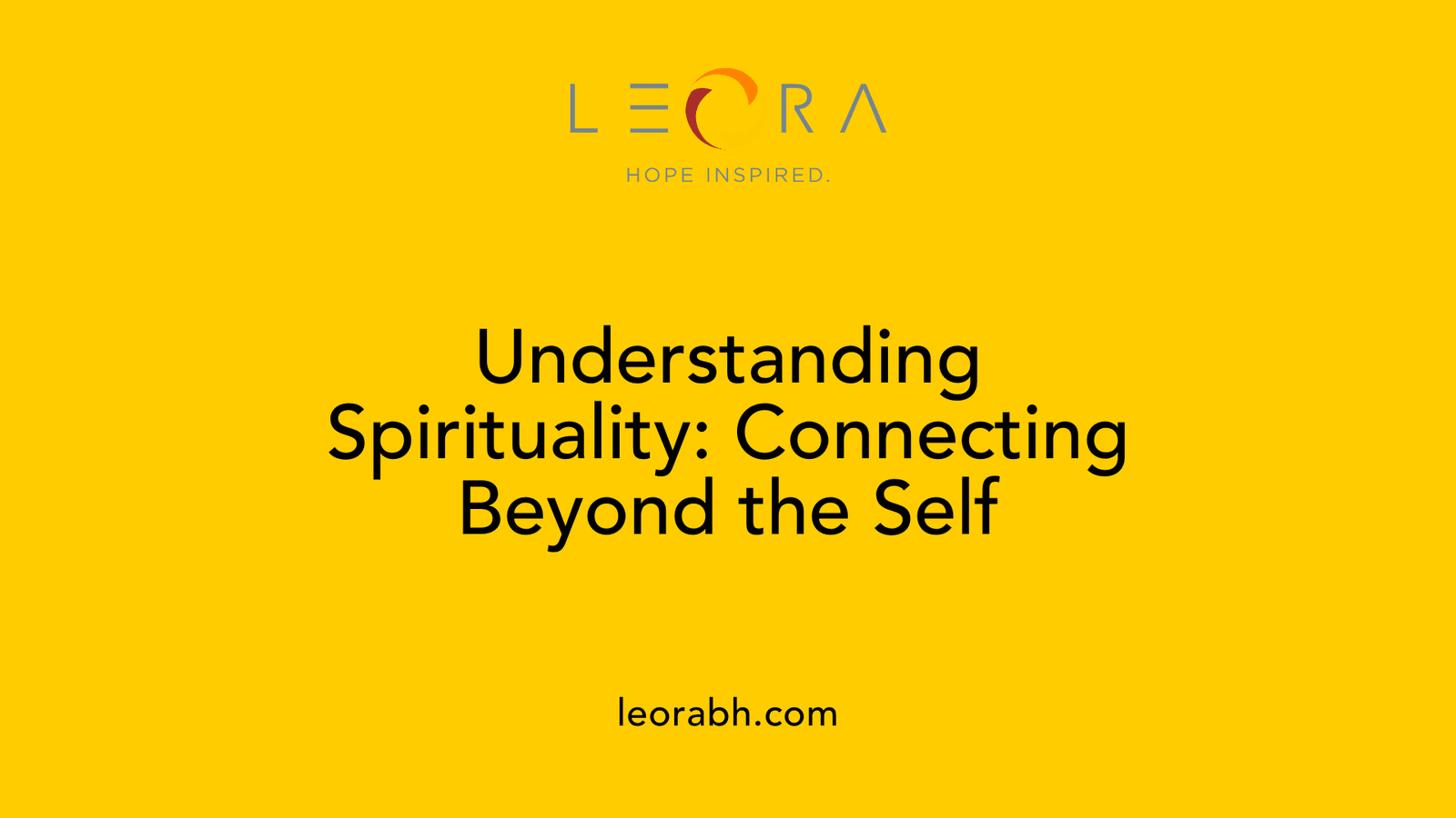 Understanding Spirituality: Connecting Beyond the Self