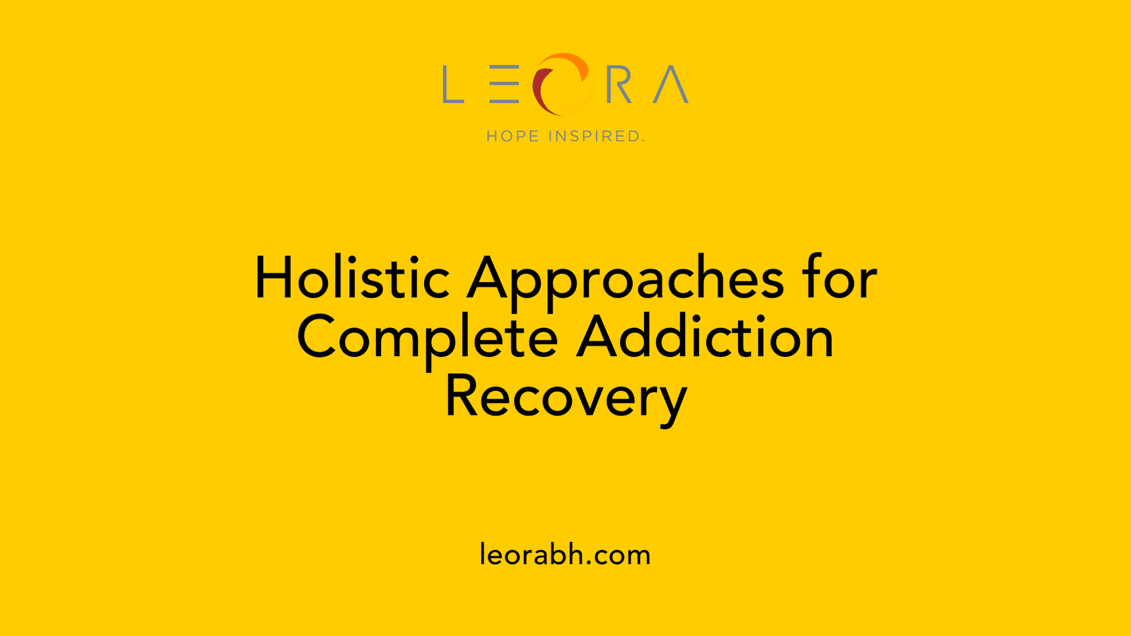 Holistic Approaches for Complete Addiction Recovery