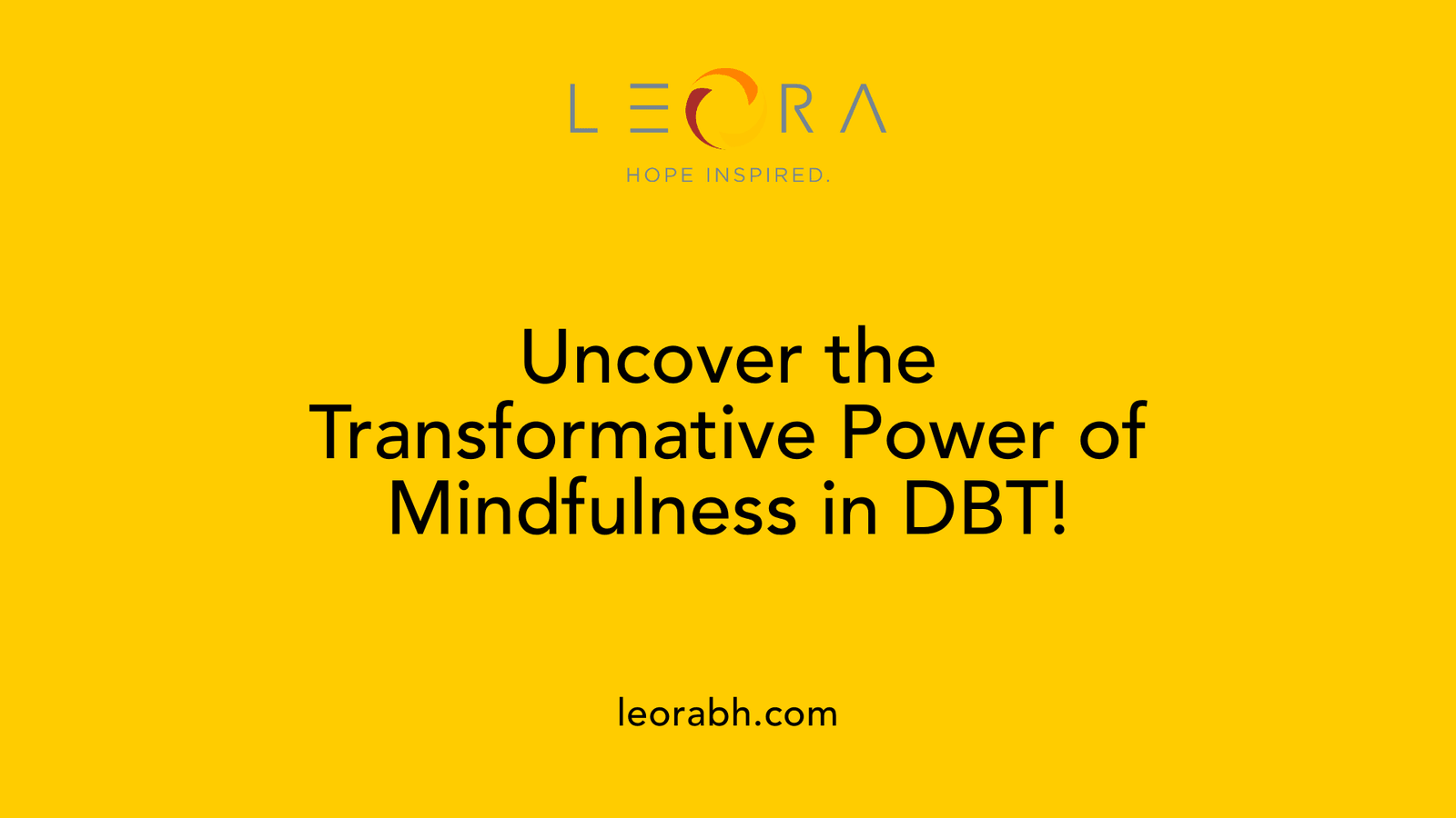Uncover the Transformative Power of Mindfulness in DBT!