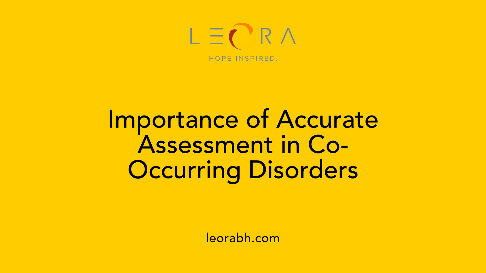 Importance of Accurate Assessment in Co-Occurring Disorders
