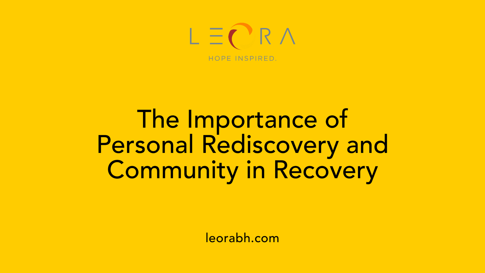 The Importance of Personal Rediscovery and Community in Recovery