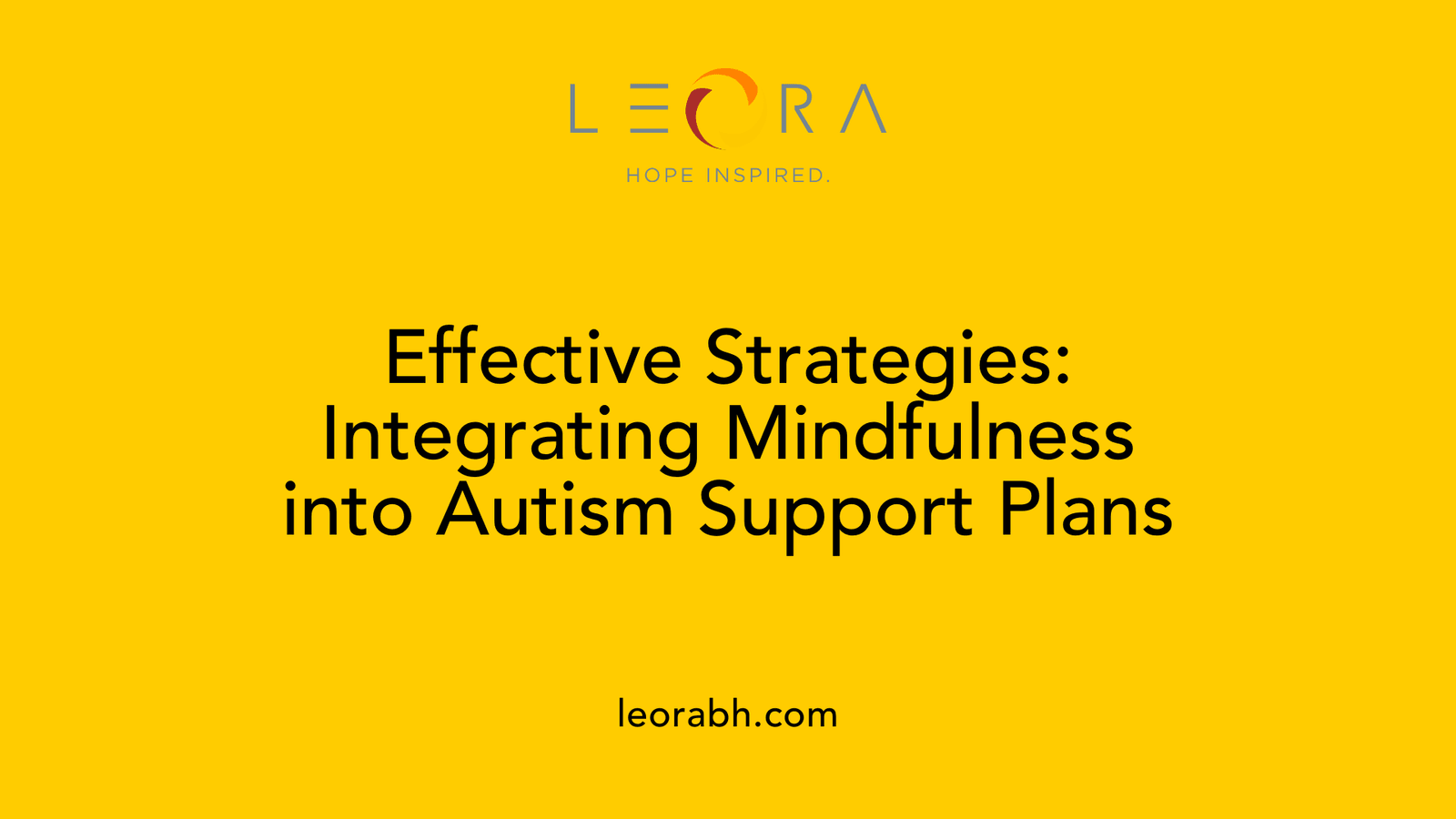 Effective Strategies: Integrating Mindfulness into Autism Support Plans