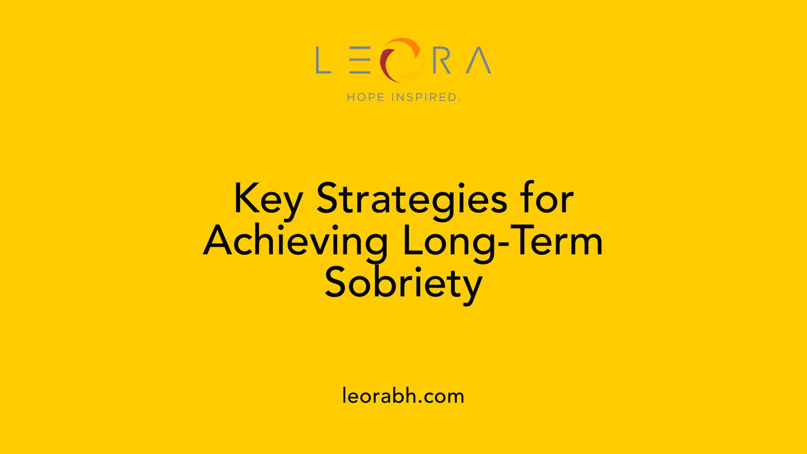 Key Strategies for Achieving Long-Term Sobriety