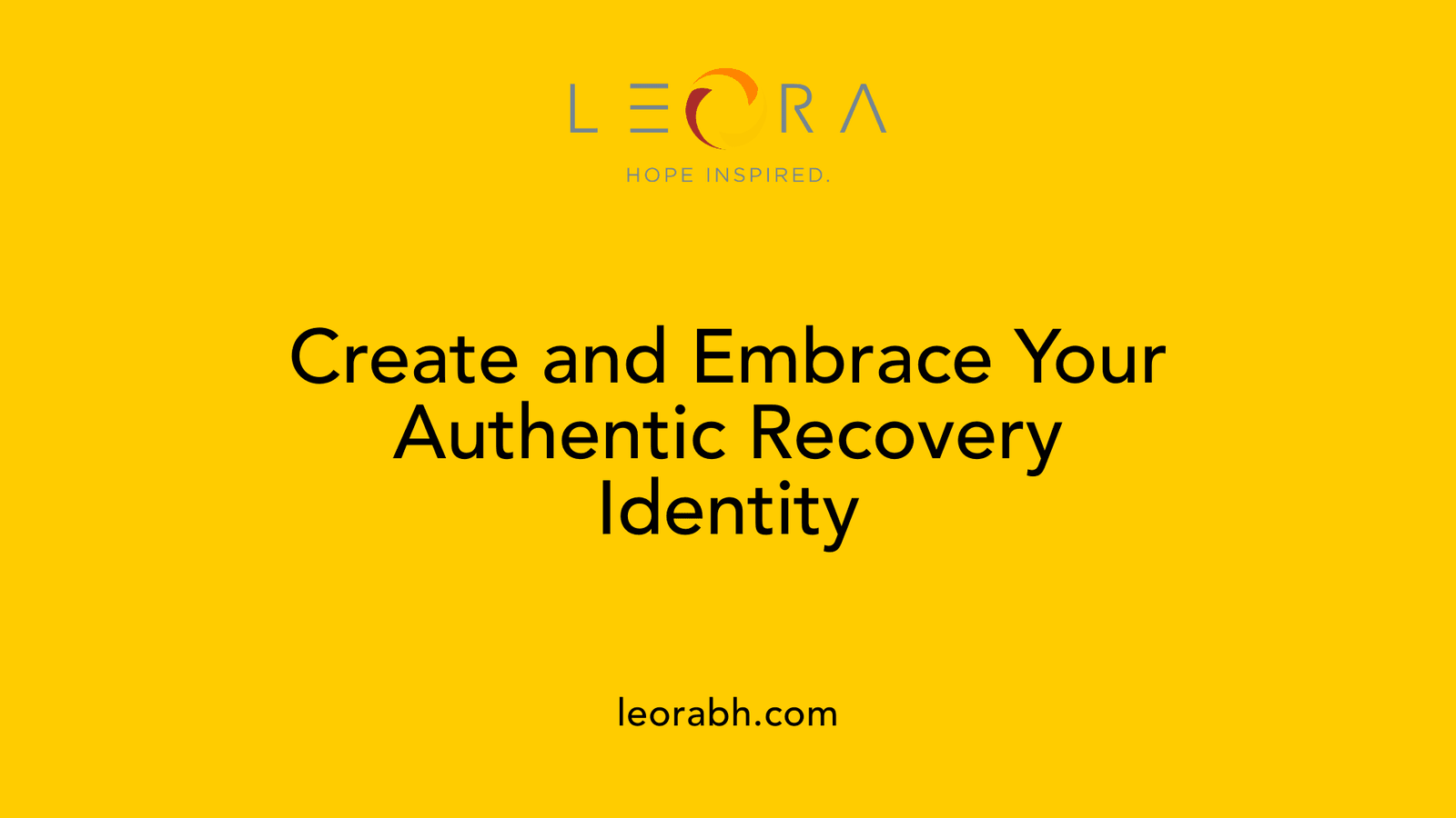Create and Embrace Your Authentic Recovery Identity