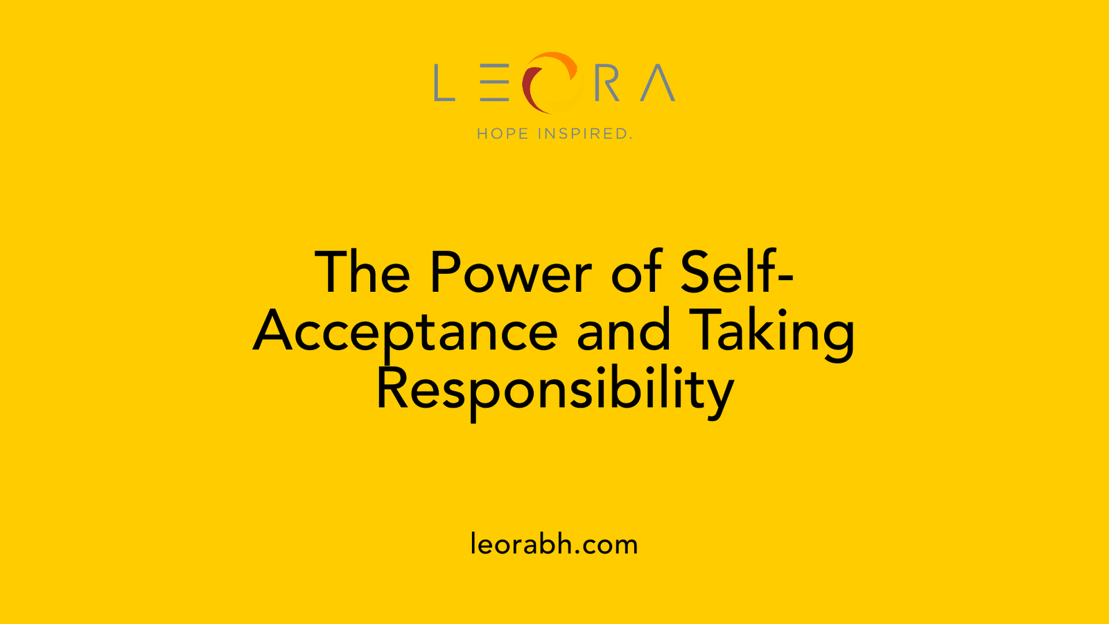 The Power of Self-Acceptance and Taking Responsibility