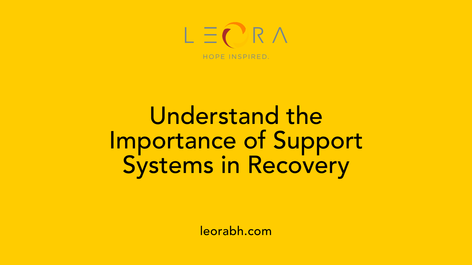 Understand the Importance of Support Systems in Recovery