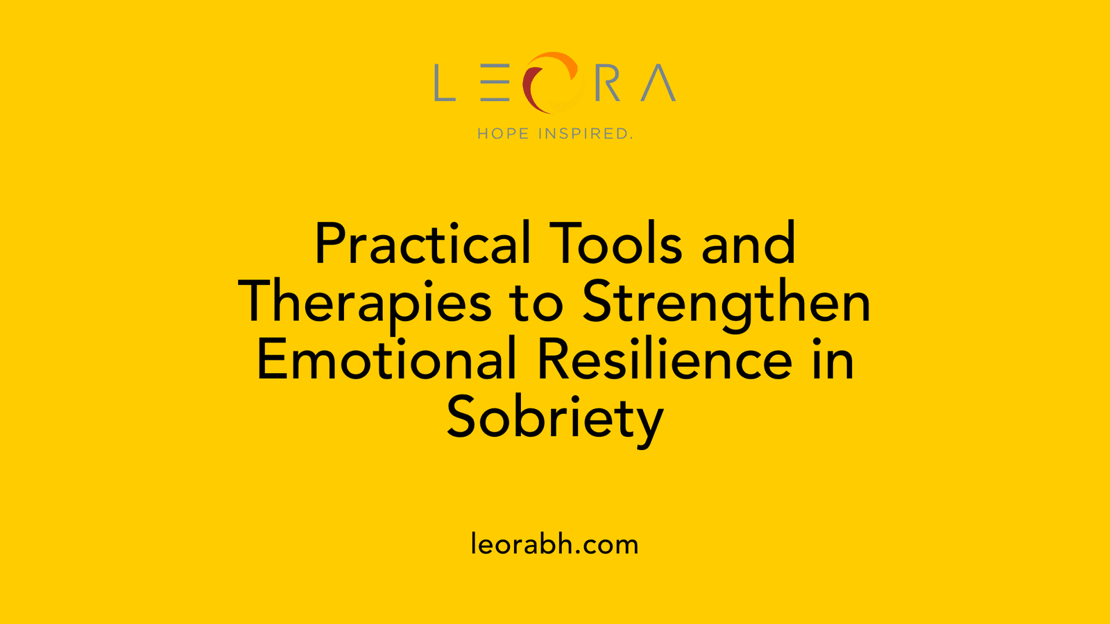 Practical Tools and Therapies to Strengthen Emotional Resilience in Sobriety