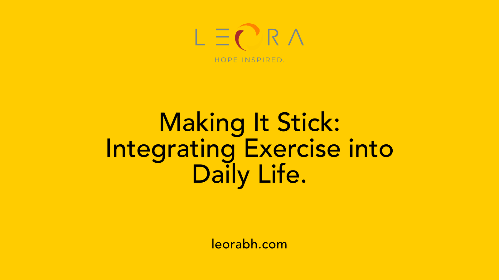 Making It Stick: Integrating Exercise into Daily Life.