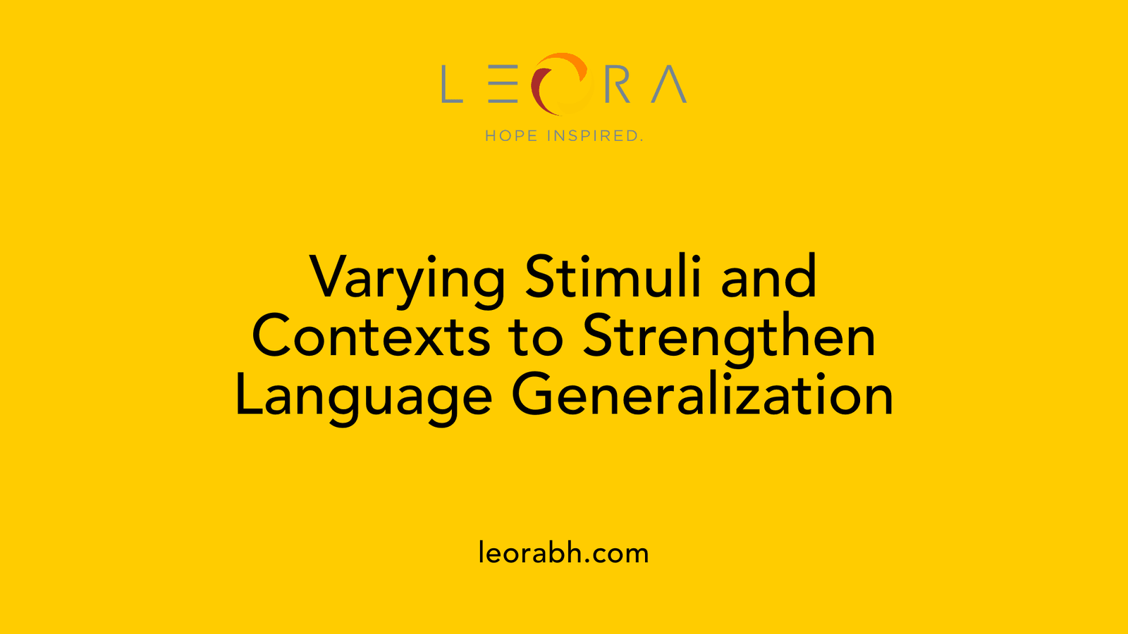 Varying Stimuli and Contexts to Strengthen Language Generalization