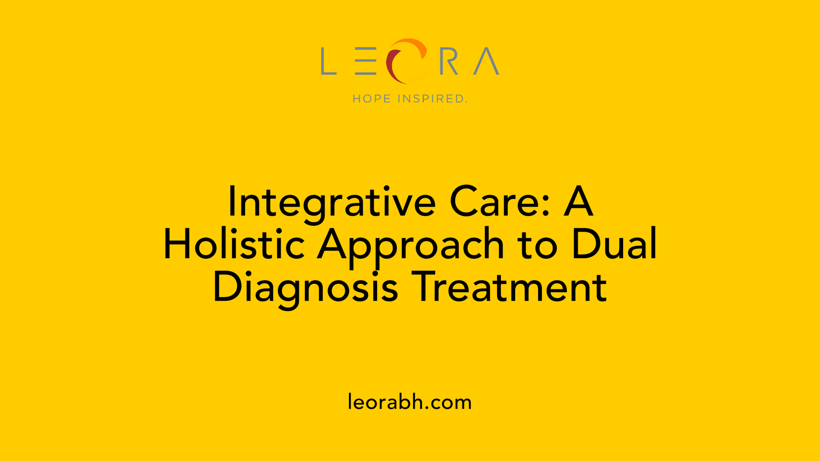 Integrative Care: A Holistic Approach to Dual Diagnosis Treatment