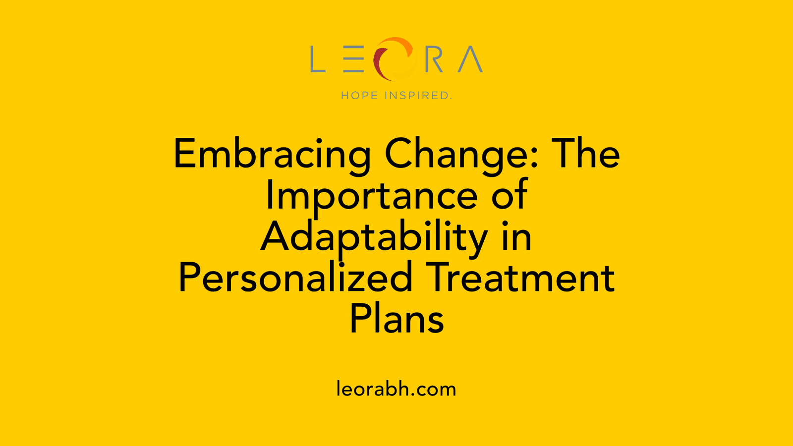 Embracing Change: The Importance of Adaptability in Personalized Treatment Plans