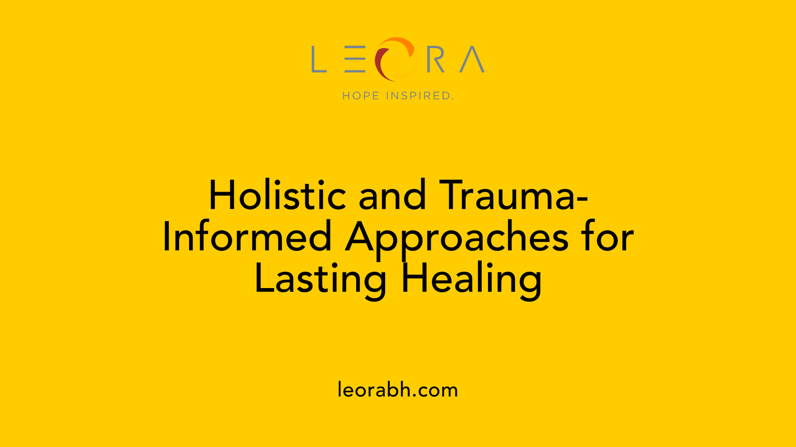 Holistic and Trauma-Informed Approaches for Lasting Healing