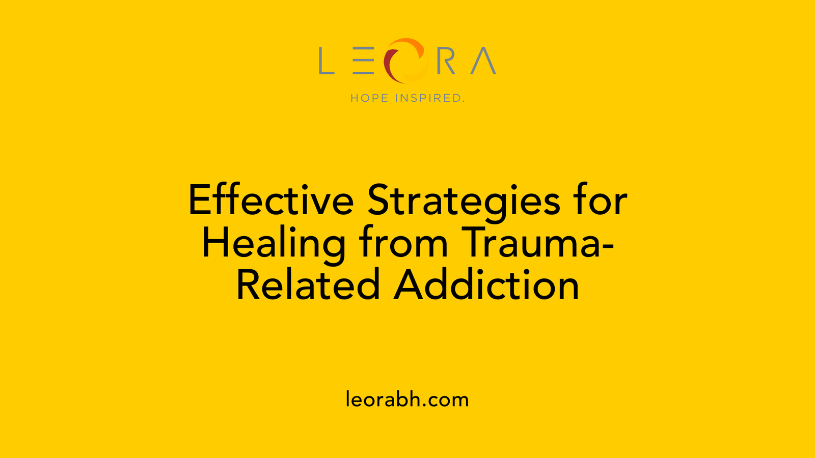 Effective Strategies for Healing from Trauma-Related Addiction