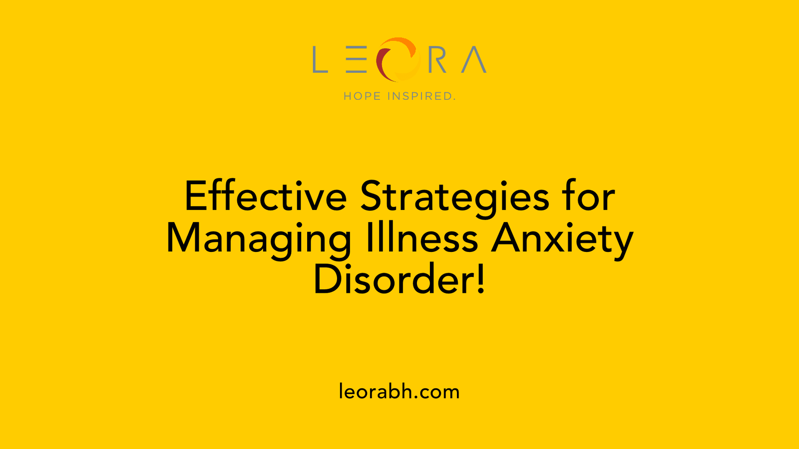 Effective Strategies for Managing Illness Anxiety Disorder!