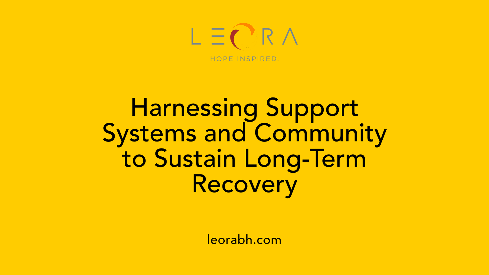 Harnessing Support Systems and Community to Sustain Long-Term Recovery
