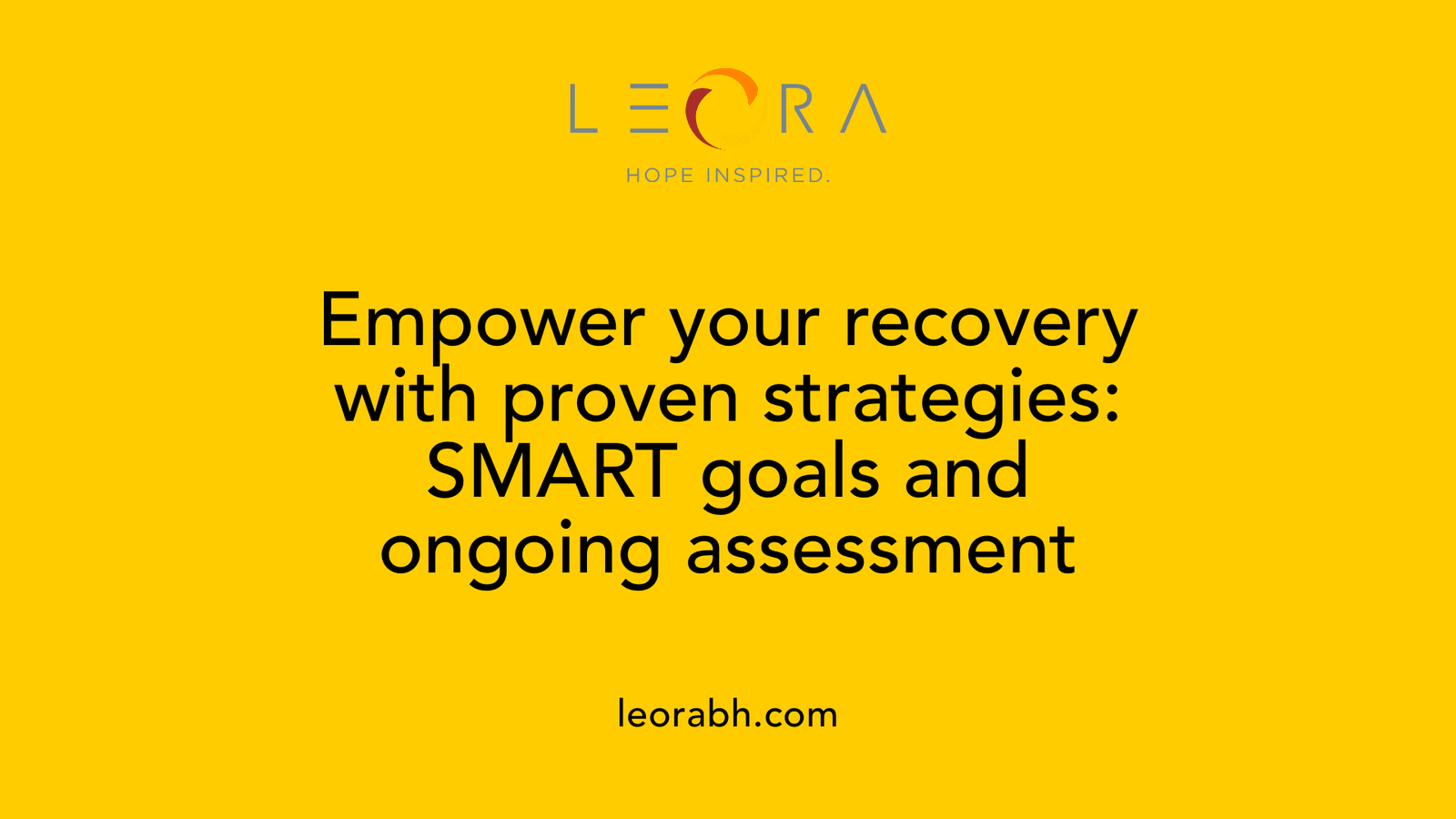Empower your recovery with proven strategies: SMART goals and ongoing assessment