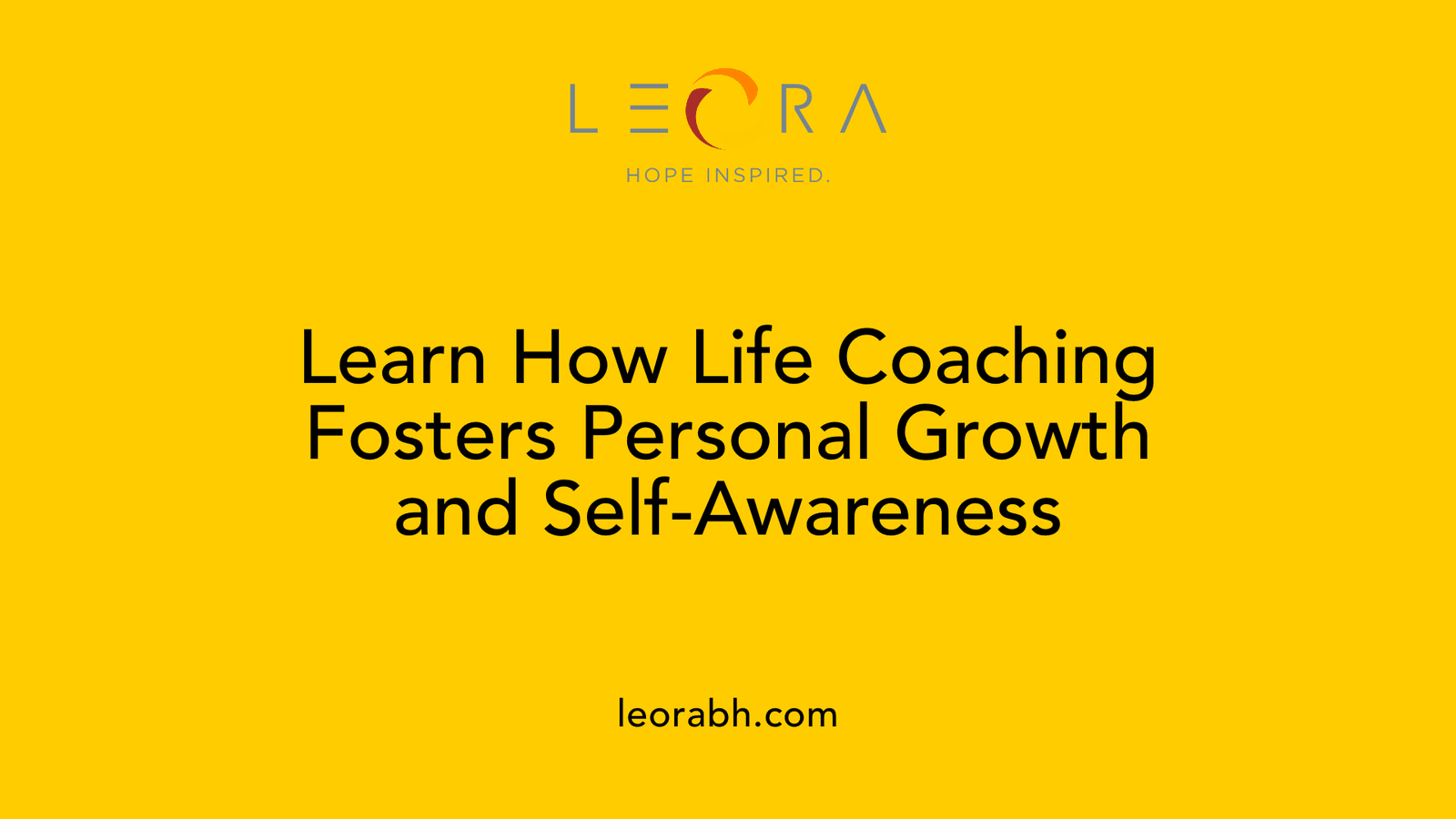 Learn How Life Coaching Fosters Personal Growth and Self-Awareness